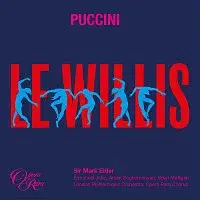 Ermonela Jaho, Arsen Soghomonyan, Brian Mulligan, Opera Rara Chorus, London Philharmonic Orchestra, Sir Mark Elder – Puccini: Le Willis