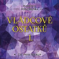 Pavel Soukup – Vondruška: Vládcové ostatků I. CD-MP3