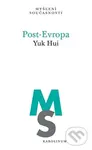 Post-Evropa - Yuk Hui,Post-Evropa - Yuk Hui