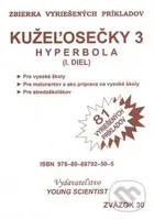 Kužeľosečky 3 - Hyperbola (I.diel) - Marián Olejár - kniha z kategorie Gymnázia