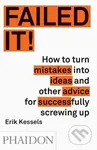 Failed it! (How to turn mistakes into ideas and other advice for successfully screwing up) - kniha z kategorie Psychologie