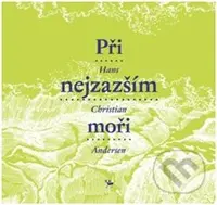 Při nejzazším moři - Hans Christian Andersen - kniha z kategorie Beletrie