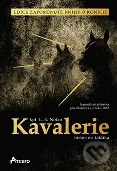 Kavalerie (historie a taktika) - L.E. Nolan - kniha z kategorie Historie