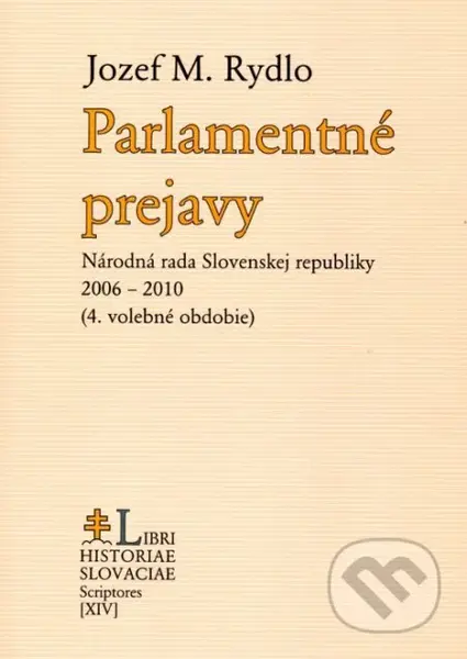 Parlamentné prejavy (Národná rada Slovenskej republiky 2006 – 2010 (4.volebné obdobie)) - kniha z kategorie Politologie a politika