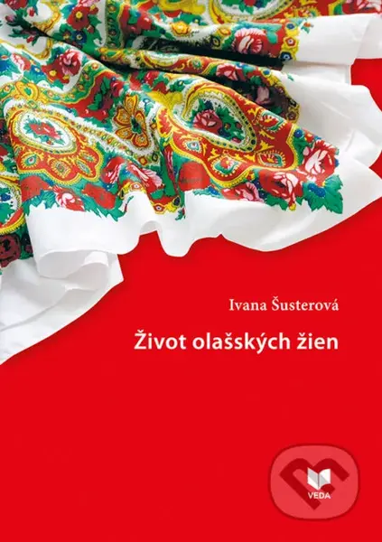 Život olašských žien - Ivana Šusterová - kniha z kategorie Sociologie
