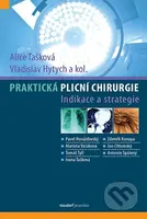 Praktická plicní chirurgie (Indikace a strategie) - Alice Tašková, Vladislav Hytych - kniha z kategorie Chirurgie