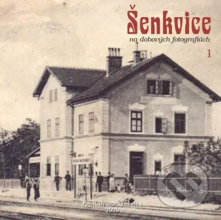 Šenkvice na dobových fotografiách 1 - Martin Lukáč - kniha z kategorie Historie