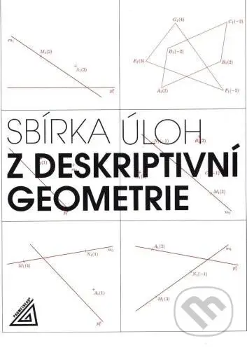 Sbírka úloh z deskriptivní geometrie - Eva Maňásková - kniha z kategorie Gymnázia
