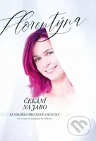 Čekání na jaro - Kuchařka pro nové začátky (100 receptů od masopustu do Velikonoc) - kniha z kategorie Kuchařky