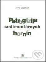 Petrografia sedimentárnych hornín - Anna Vozárová - kniha z kategorie Učebnice a slovníky