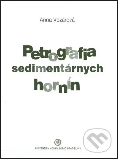 Petrografia sedimentárnych hornín - Anna Vozárová - kniha z kategorie Učebnice a slovníky