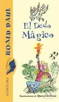 El dedo mágico - Roald Dahl, Quentin Blake (ilustrátor) - kniha z kategorie Beletrie