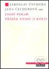 Josef Pekař: Příběh knihy o Kosti - Josef Pekař - kniha z kategorie Historie