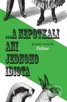 ... a nepotkali ani jednoho idiota - František Jaromír Palme - kniha z kategorie Beletrie