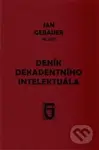 Deník dekadentního intelektuála - Jan Gebauer - kniha z kategorie Beletrie
