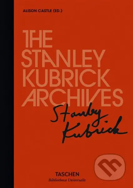 The Stanley Kubrick Archives - Alison Castle - kniha z kategorie Odborné a naučné