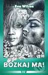 Bozkaj ma! (Čumide man) - Eva Wilson - kniha z kategorie Společenská beletrie
