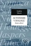 Autonomie v dialogu (Kant a druzí) - Ondřej Síkora - kniha z kategorie Filozofie