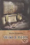 Všetko je svetlo - Martin Prebudila