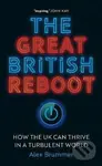 The Great British Reboot (How the UK Can Thrive in a Turbulent World) - kniha z kategorie Historie