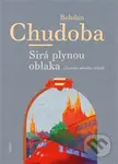 Sirá plynou oblaka (Kronika několika týdnů) - Bohdan Chudoba - kniha z kategorie Beletrie