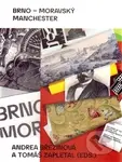 Brno – moravský Manchester - Andrea Březinová, Tomáš Zapletal - kniha z kategorie Historie