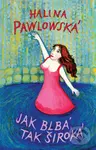 Jak blbá, tak široká - Halina Pawlowská, Erika Bornová (ilustrátor)