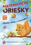 Matematické oriešky (Zbierka úloh pre 1. - 4. ročník ZŠ) - kniha z kategorie 1. stupeň