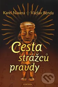 Cesta strážců pravdy - Karel Naxera, Václav Benda