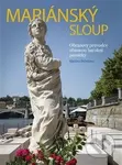 Mariánský sloup (Obrazový průvodce obnovou barokní památky) - kniha z kategorie Městská architektura