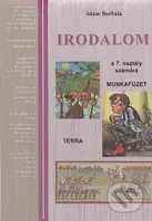 Irodalom 7 - Munkafüzet (Pracovný zošit k učebnici literatúry pre 7. ročník ZŠ s vyučovacím jazykom maďarským) - kniha z kategorie 2. stupeň