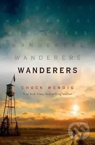 Wanderers - Chuck Wendig,Wanderers - Chuck Wendig