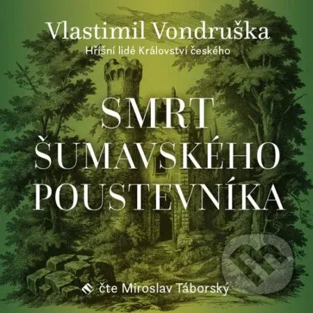 Smrt šumavského poustevníka - Vlastimil Vondruška - audiokniha z kategorie Detektivky, thrillery a horory