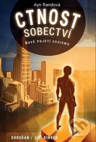 Ctnost sobectví (Nové pojetí egoismu) - Ayn Randová - kniha z kategorie Filozofie