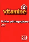 Vitamine 2: Guide pédagogique - Carmen Martin - kniha z kategorie Jazykové učebnice a slovníky