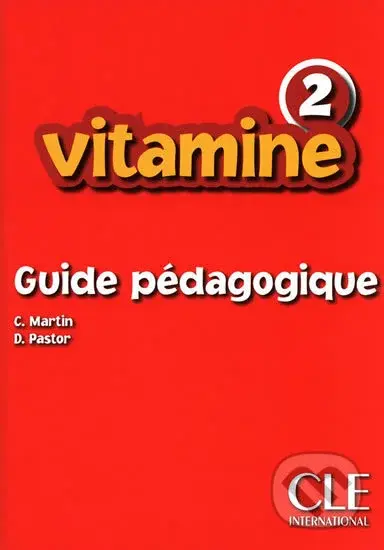 Vitamine 2: Guide pédagogique - Carmen Martin - kniha z kategorie Jazykové učebnice a slovníky