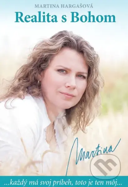 Realita s Bohom (...každý má svoj príbeh, toto je ten môj...) - kniha z kategorie Duchovní život