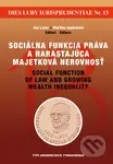 Sociálna funkcia práva a narastajúca majetková nerovnosť / Social function of law and growing wealth inequality