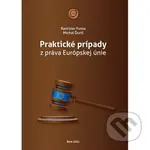 Praktické prípady z práva Európskej únie - Rastislav Funta, Michal Ďuriš - kniha z kategorie Vysoké školy