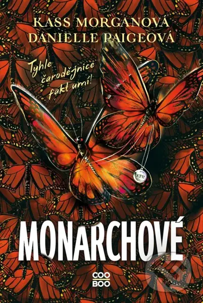Monarchové - Kass Morgan, Danielle Paige
