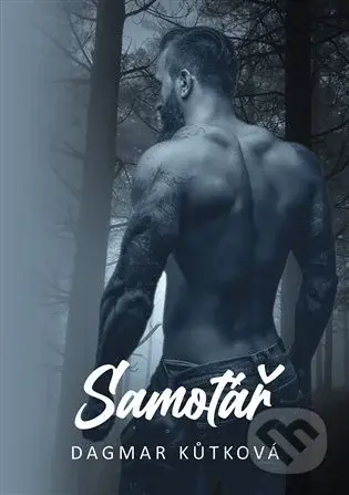 Samotář - Dagmar Kůtková - kniha z kategorie Společenská beletrie