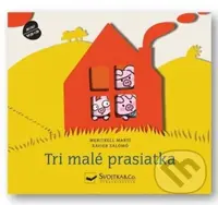 Tri malé prasiatka - Priestorová rozprávka - Martí Meritxell - kniha z kategorie Pro děti