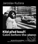 Klid před bouří. Calm before a storm (Jak jsme žili za normalizace. Fotografie ze 70. a 80. le) - kniha z kategorie Fotografie