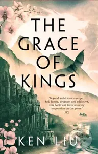 The Grace of Kings - Ken Liu - kniha z kategorie Fantasy