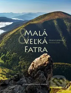 Malá & Veľká Fatra (Obrazový sprievodca / Pictorial Guide) - kniha z kategorie Obrazové publikace
