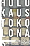 Holokaust okolo nás (Roky 1938-1945 v kultúrach spomínania) - kniha z kategorie 20. století