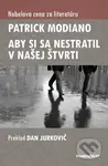 Aby si sa nestratil v našej štvrti - Patrick Modiano - kniha z kategorie Beletrie