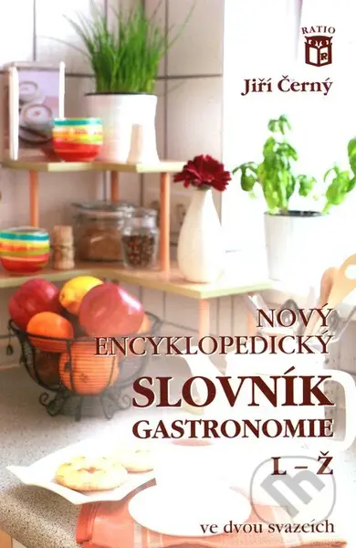 Nový encyklopedický slovník gastronomie 2 (L-Ž) - Jiří Černý - kniha z kategorie Střední školy