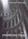 Znamenia čias - František Mikloško - kniha z kategorie Historie
