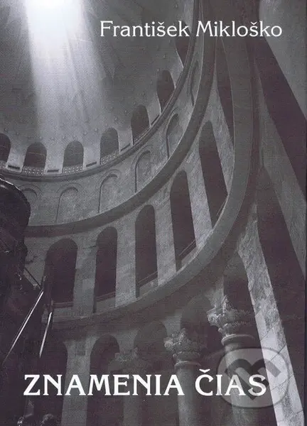 Znamenia čias - František Mikloško - kniha z kategorie Historie
